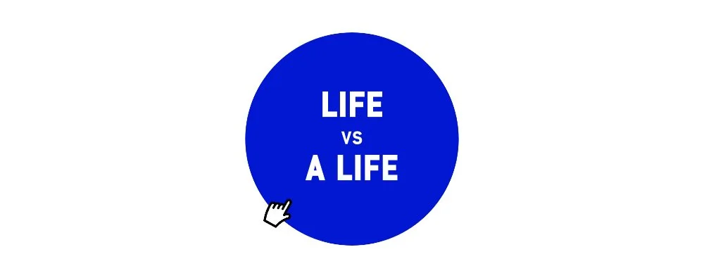 Life versus a life